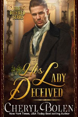 [Deceived 02] • His Lady Deceived (The Deceived Series Book 2)